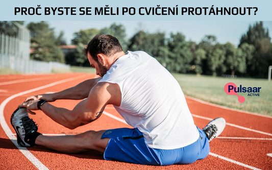 Proč byste se měli po cvičení protáhnout?