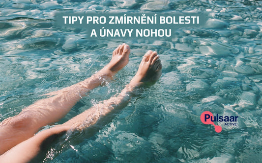 Tipy pro zmírnění bolesti a únavy nohou